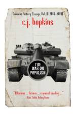 The War on Populism af C J Hopkins