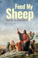 Feed My Sheep af Al T Adeluwoye