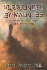Surrounded By Madness af Rachel Pruchno