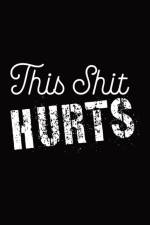 This Shit Hurts af Hartwell Press