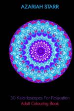 30 Kaleidoscopes For Relaxation af Azariah Starr