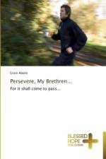Persevere, My Brethren... af Grace Ababio