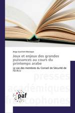 Jeux et enjeux des grandes puissances au cours du printemps arabe af Ange Joachim Menzepo
