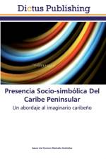 Presencia Socio-simbolica Del Caribe Peninsular af Isaura del Carmen Montano Andradez
