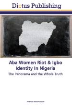 Aba Women Riot & Igbo Identity In Nigeria af Kindness Innocent Jonah