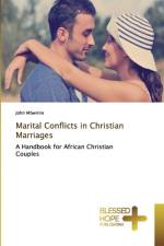Marital Conflicts in Christian Marriages af John Mbwirire