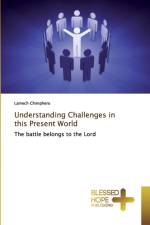 Understanding Challenges in this Present World af Lamech Chimphero