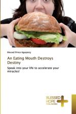 Eating Mouth Destroys Destiny af Blessed Prince Agyapong