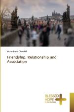 Friendship, Relationship and Association af Victor Bayai Churchill