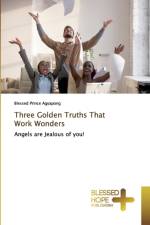 Three Golden Truths That Work Wonders af Blessed Prince Agyapong