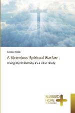 Victorious Spiritual Warfare af Sunday Akodu