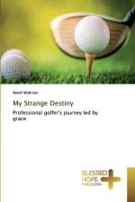 My Strange Destiny af Retief Waltman