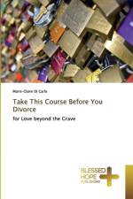 Take This Course Before You Divorce af Marie-Claire Di Carlo