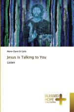Jesus is Talking to You af Marie-Claire Di Carlo
