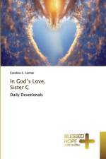 In God's Love, Sister C af Caroline E Farmer