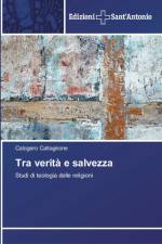 Tra verita e salvezza af Calogero Caltagirone