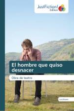 hombre que quiso desnacer af Luis Buero