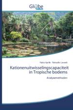 Kationenuitwisselingscapaciteit in Tropische bodems af Fabio Aprile