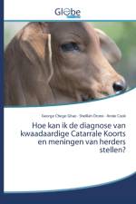 Hoe kan ik de diagnose van kwaadaardige Catarrale Koorts en meningen van herders stellen? af Annie Cook