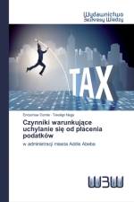 Czynniki warunkujące uchylanie się od placenia podatkow af Endashaw Demle