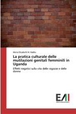 pratica culturale delle mutilazioni genitali femminili in Uganda af Maria Elizabeth M Nakku