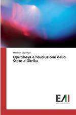 Oputibeya e l'evoluzione dello Stato a Okrika af Matthew Dayi Ogali