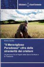 Meraviglioso Paradosso cifra della stranierita dei cristiani af Emma Caroleo