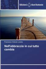 Nell'abbraccio in cui tutto cambia af Francesco Antonio Laviola