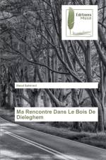 Ma Rencontre Dans Le Bois De Dieleghem af Raoul Sphérant