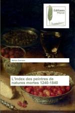 L'Index des peintres de natures mortes 1240-1840 af Adrian Darmon