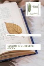 HADRIAN, to a LIKENESS, HIDDEN af Ivana Milankov
