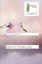 Demi vol - A medio vuelo af Maria Clemencia Botero Yali
