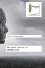 Ma vraie femme par stratageme af Fidele Dieu Nzambi Kapanga