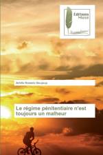regime penitentiaire n'est toujours un malheur af Achille Romaric Sieujeup