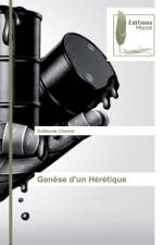 Genese d'un Heretique af Guillaume Charest