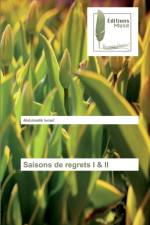 Saisons de regrets I & II af Abdulmalik Ismail