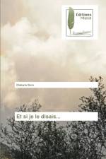 Et si je le disais... af Diakaria Bere