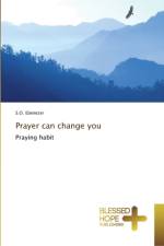 Prayer can change you af S O Ebenezer