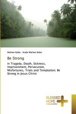 Be Strong af Asabe Mathew Bobai