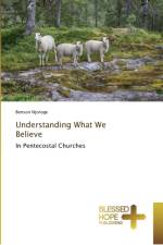 Understanding What We Believe af Benson Njoroge