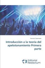 Introduccion a la teoria del apelotonamiento Primera parte af Francisco Casesnoves