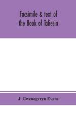 Facsimile & text of the Book of Taliesin af J Gwenogvryn Evans