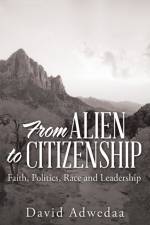 From Alien to Citizenship af David Adwedaa
