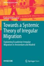Towards a Systemic Theory of Irregular Migration af Gabriel Echeverria