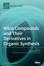 Nitro Compounds and Their Derivatives in Organic Synthesis
