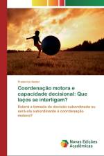 Coordenacao motora e capacidade decisional af Frederico Xavier