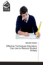 Effective Techniques Educators Can Use to Reduce Student Anxiety af Abdullah Alatawi