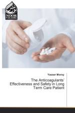 Anticoagulants' Effectiveness and Safety in Long Term Care Patient af Yasser Morsy