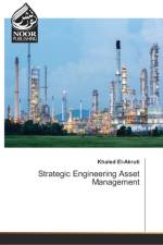Strategic Engineering Asset Management af Khaled El-Akruti