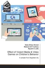 Effect of Violent Media & Video Games on Children's Behavior af Saba Dhiaa Ahmed